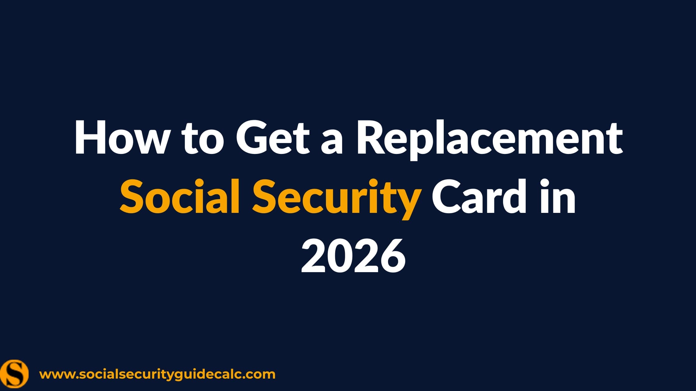How to Get a Replacement Social Security Card in 2026 - cover image, Social Security Guide