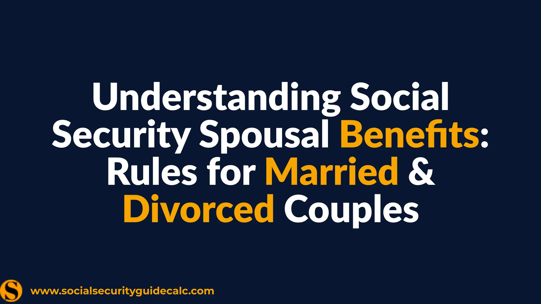 Social Security Spousal Benefits 50 Percent Rule Guide - Social Security Guide