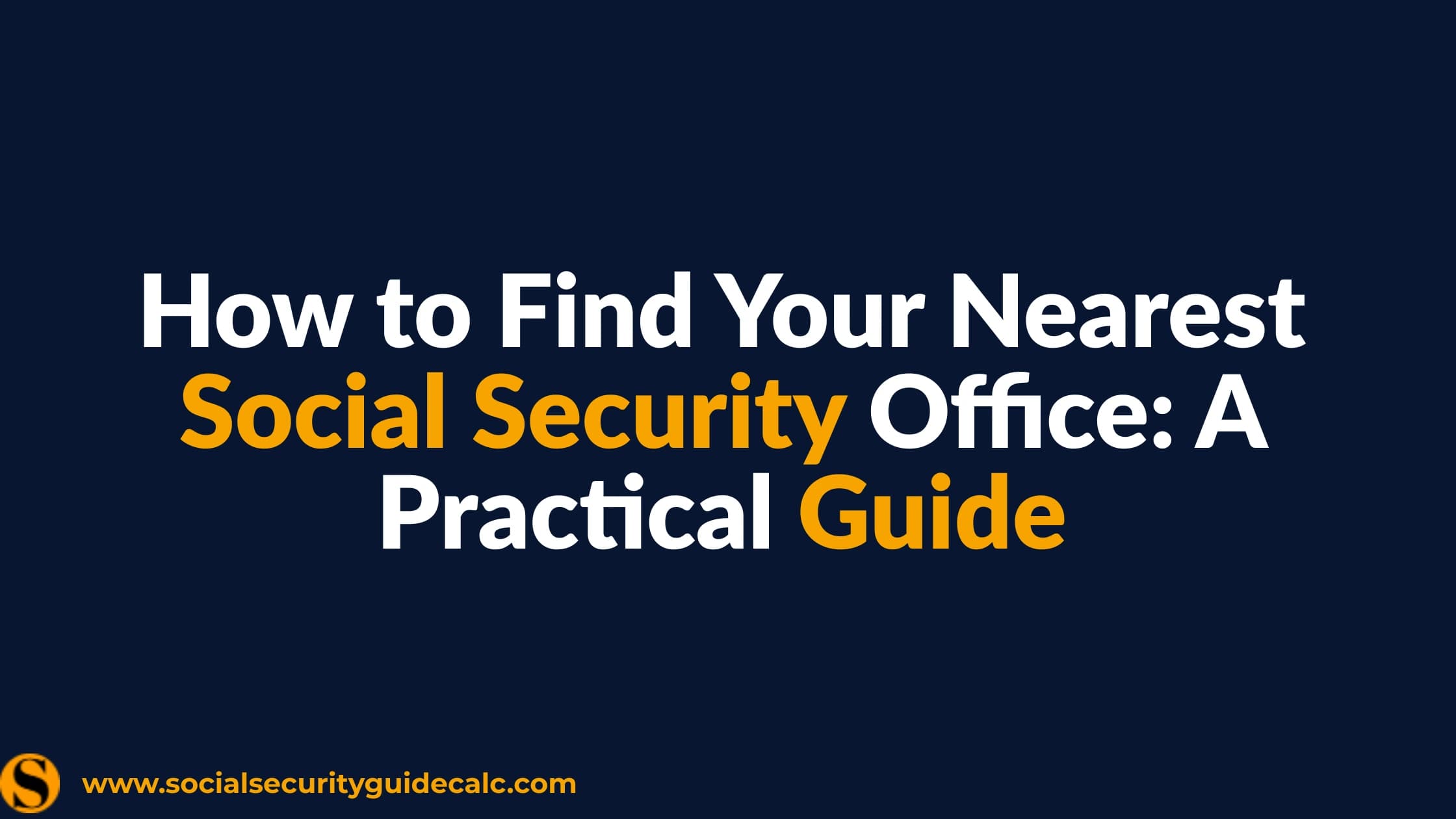 How to Find Your Nearest Social Security Office Guide 2026 - Social Security Guide